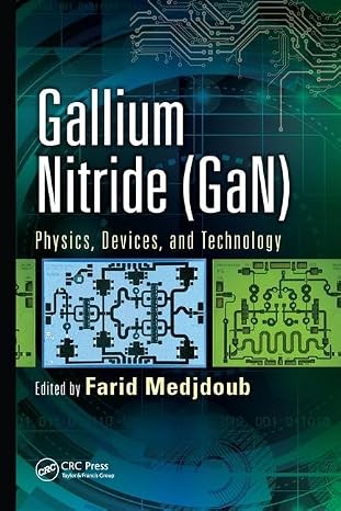 Gallium Nitride (GaN): Physics, Devices, and Technology
