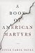 A Book of American Martyrs: A Novel