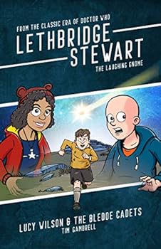 Lethbridge-Stewart - The Laughing Gnome: Lucy Wilson and the Bledoe Cadets - Book #6.5 of the Lethbridge-Stewart