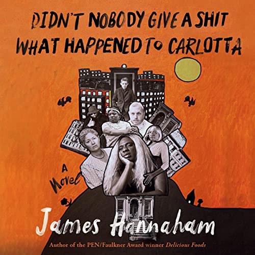 Didn't Nobody Give a Shit What Happened to Carlotta by James Hannaham episode artwork