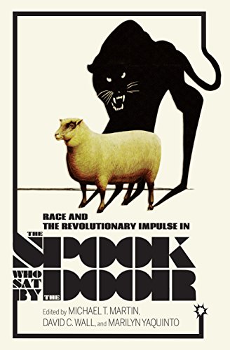 Race and the Revolutionary Impulse in The Spook Who Sat by the Door (Studies in the Cinema of the Black Diaspora)
