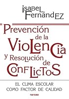 Prevención de la violencia y resolución de conflictos : el clima escolar como factor de calidad 8427712561 Book Cover