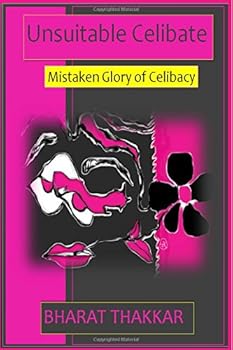 Paperback Unsuitable Celibate: Mistaken Glory of Celibacy Book