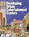 Developing Urban Entertainment Centers