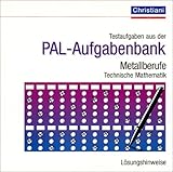pal aufgabenbank industriemechaniker  PAL-Aufgabenbank, Testaufgaben für die Berufsausbildung, Metallberufe, Technische Mathematik, Lösungshinweise