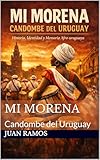 MI MORENA: Candombe del Uruguay (Spanish Edition)