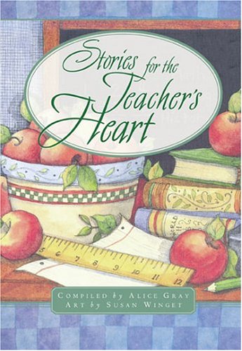 Stories for the Teacher's Heart (Stories for the Heart)