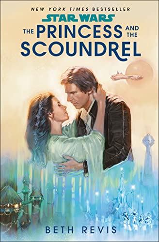 Star Wars: The Princess and the Scoundrel (English Edition) - Revis, Beth