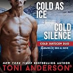 Cover of Cold Justice Duo: Cold as Ice and Cold Silence