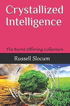 Paperback Crystallized Intelligence: Burnt Offerings +Slo (Death Revives Life) Book