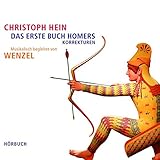 DO-CD Christoph Hein - Hörbuch "Das erste Buch Homers - Korrekturen": Musikalisch begleitet von Wenzel