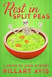 Rest In Split Peas (Souperb Culinary Cozy Mysteries Book 2)
