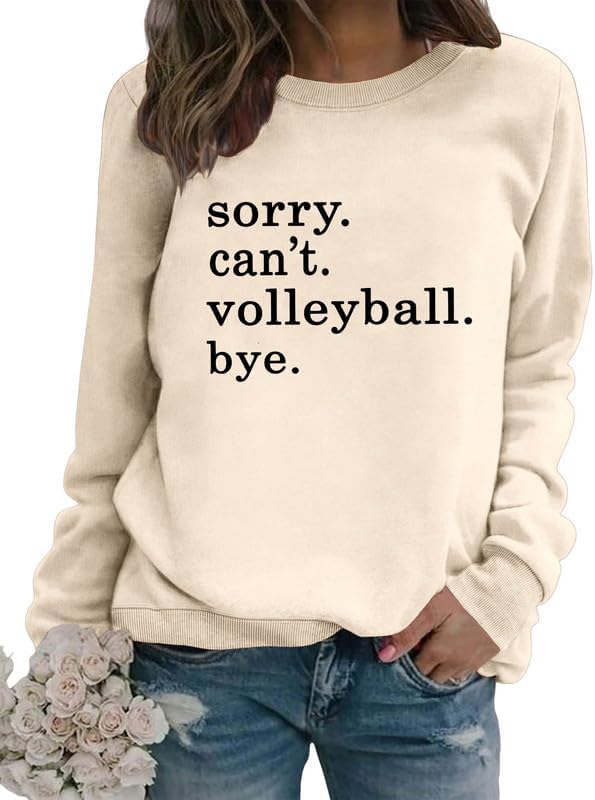 Womens Sorry Can't Volleyball Bye Sweatshirt Funny Volleyball Mom Shirt Graphic Crew Neck Pullover Top