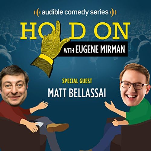 Ep. 18: Matt Bellassai out of the Closet (Hold On with Eugene Mirman) - Eugene Mirman