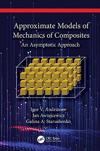 Approximate Models of Mechanics of Composites: An Asymptotic Approach (English Edition) - Andrianov, Igor V.