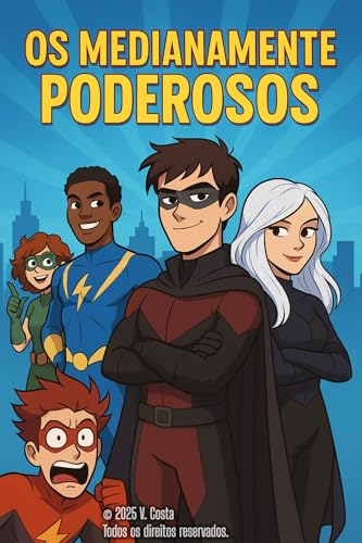 Os Medianamente Poderosos : Parte 1 (Portuguese Edition)