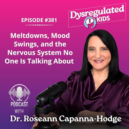 Meltdowns, Mood Swings, and the Nervous System No One Is Talking About | Regulation First Parenting | E381
