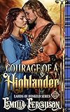 Courage Of A Highlander (Lairds of Dunkeld Series) (A Medieval Scottish Romance Story)