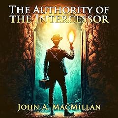 The Authority of the Intercessor Audiolibro Por John A. MacMillan arte de portada