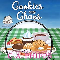 Cookies and Chaos Audiolibro Por C.A. Phipps arte de portada