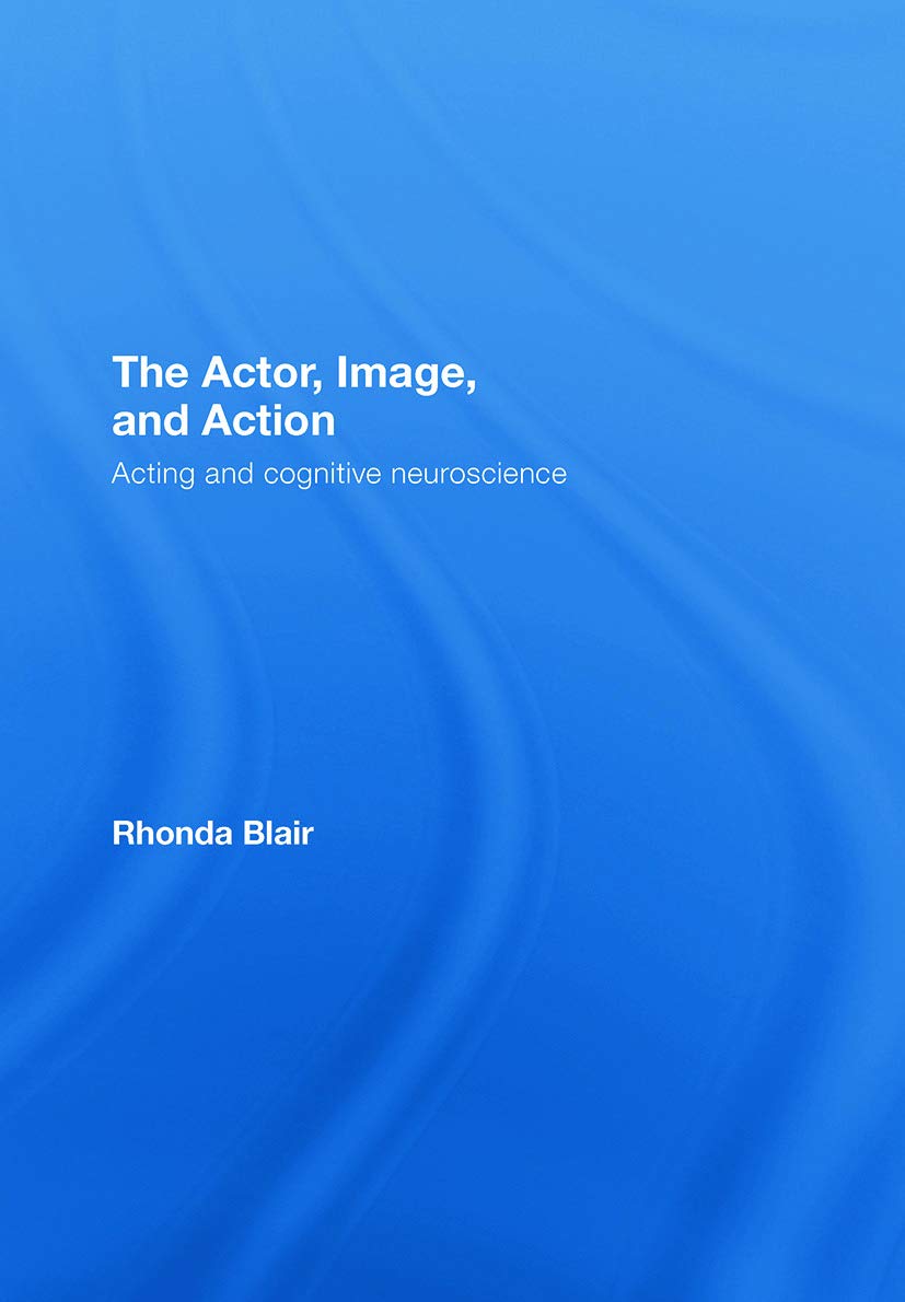 Acting and Cognitive Neuroscience : le manuel pour réussir vos auditions de théâtre