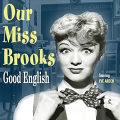 Our Miss Brooks: Good English Audiobook By Al Lewis cover art