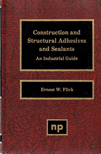 Construction and Structural Adhesives and Sealants: An Indus