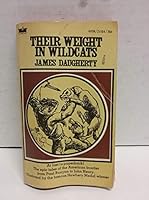 Their Weight in Wildcats: Tales of the Frontier B00L2PEZX0 Book Cover
