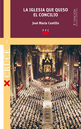 La Iglesia Que Quiso El Concilio: 1 (Cruce)