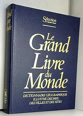 Le grand livre du monde / dictionnaire géographique illustre des pays ...