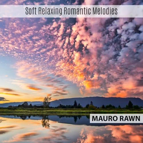 Soft Relaxing Romantic Melodies