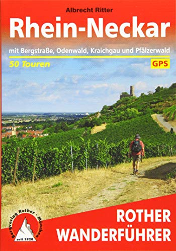 Rhein-Neckar: mit Bergstraße, Odenwald, Kraichgau und Pfälzerwald. 50 Touren. Mit GPS-Tracks