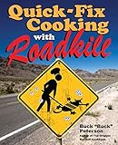 Quick-Fix Cooking with Roadkill