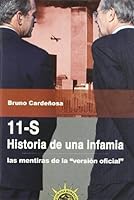 11-S, Historia de Una Infamia: Las Mentiras de La "Version Oficial" 8495645203 Book Cover
