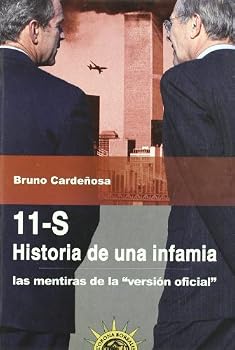 Hardcover 11-S, Historia de Una Infamia: Las Mentiras de La "Version Oficial" (Spanish Edition) Book