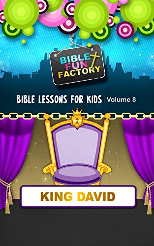 Bible Lessons For Kids King David Bible Fun Factory Book 8 EBook bible-lessons-for-kids-king-david-bible-fun-factory-book-8-ebook