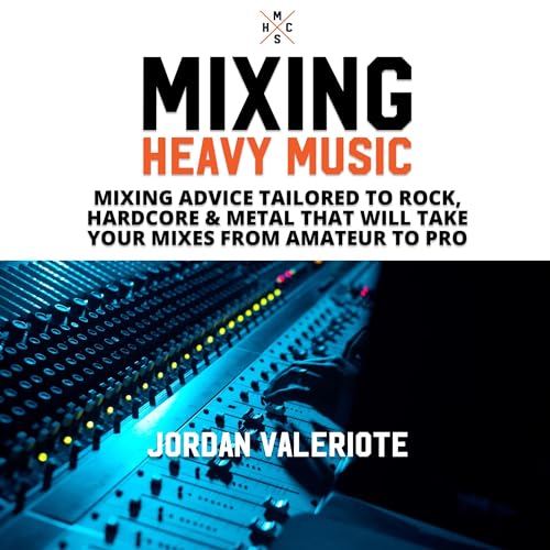 Mixing Heavy Music by Jordan Valeriote episode artwork
