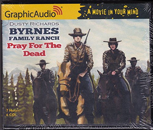 Pray for the Dead, Byrnes Family Ranch, Graphic... 1628513098 Book Cover