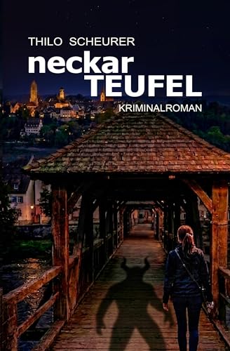 Neckarteufel: Kriminalroman (Treidler und Melchior 3)