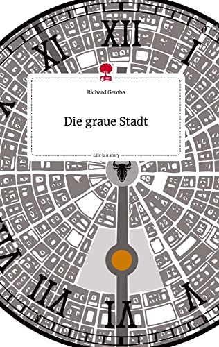 Die graue Stadt. Life is a Story - story.one