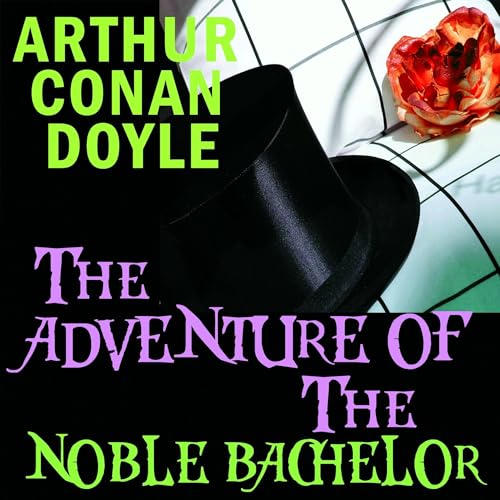 The Adventure of the Noble Bachelor by Arthur Conan Doyle episode artwork