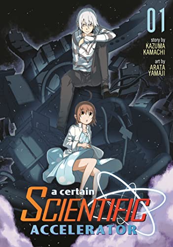A Certain Scientific Accelerator Vol. 1 (A Certain Scientific Accelerator, 1)
