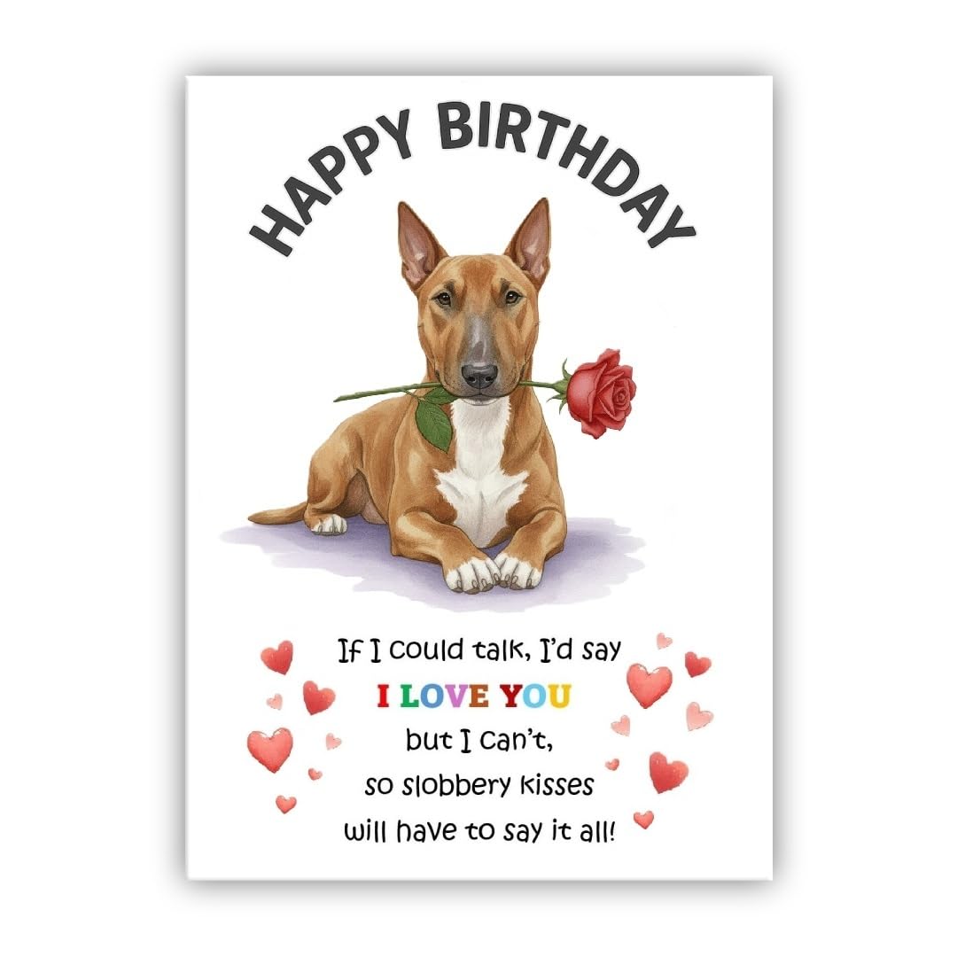 Dog Birthday Card – Cute Puppy with Rose – Birthday Card from the dog to the owner, Mum, Dad, Mummy, Daddy, Mother, Father (• Bull Terrier tan and white)