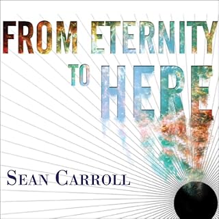 From Eternity to Here Audiolibro Por Sean Carroll arte de portada