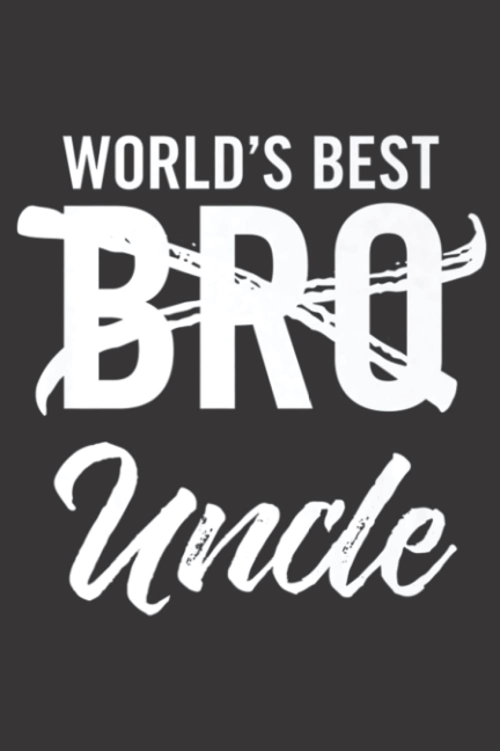 Pregnancy Announcement Uncle Family Worlds Best Brother Uncle: Daily Planner Notepad To Do Schedule, Medium 6x9 Inches, 121 Pages, Printed Cover