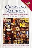 Creating America: Reading and Writing Arguments (3rd Edition)