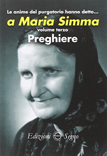 Le anime del Purgatorio hanno detto a Maria Simma (Vol. 3