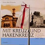  Mit Kreuz und Hakenkreuz: Die Geschichte der Protestanten in München 1918-1945