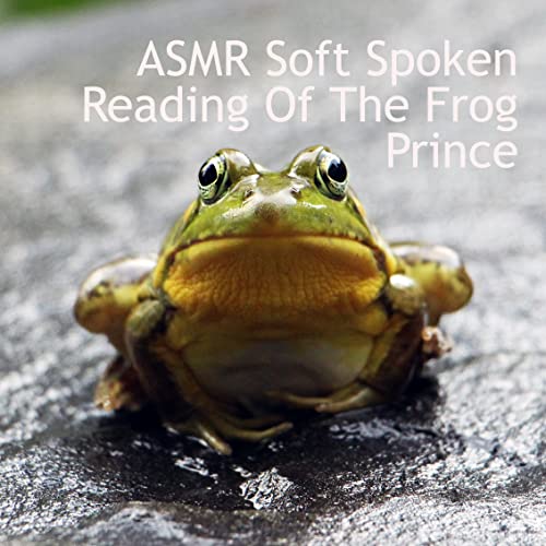 ASMR Soft Spoken Reading Of The Frog Prince