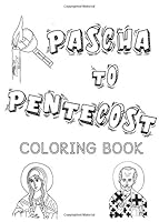 Pascha to Pentecost Coloring Book 1985131102 Book Cover